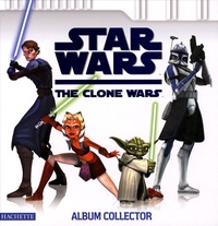  Hachette - Star Wars  : The Clone Wars - Album collector.