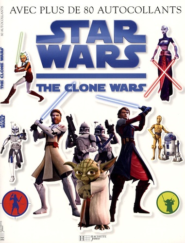  Hachette - Star Wars The Clone Wars - 80 autocollants.