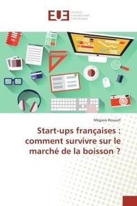 Megane Rouault - Start-ups françaises : comment survivre sur le marché de la boisson ?.