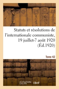 Statuts et résolutions de l'internationale communiste adoptés par le 2e congrès de l'internationale