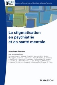 Jean-Yves Giordana - Stigmatisation en psychiatrie et en santé mentale.