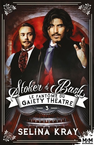 Stoker & Bash Tome 3 Le fantôme du Gaiety Theatre