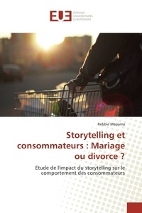 Rebbie Mapama - Storytelling et consommateurs : Mariage ou divorce ?.