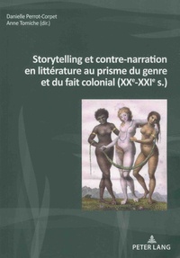 Danielle Perrot-Corpet et Anne Tomiche - Storytelling et contre-narration en littérature au prisme du genre et du fait colonial (XXe-XXIe s.).