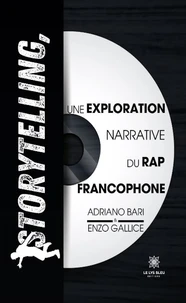 Storytelling, une exploration narrative du rap francophone