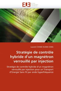 Stratégie de contrôle hybride d''un magnétron verrouillé par injection