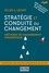 Stratégie et conduite du changement. Méthode de management stratégique 2e édition