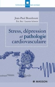 Jean-Paul Bounhoure - Stress, dépression et pathologie cardiovasculaire.