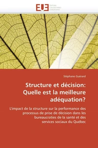 Structure et décision: Quelle est la meilleure adéquation?