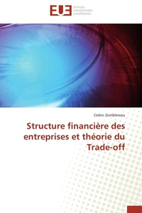 Structure financière des entreprises et théorie du Trade-off