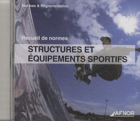  AFNOR - Structures et équipements sportifs - CD-ROM.