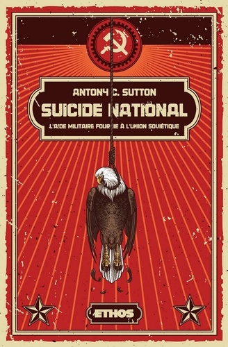 Antony C. Sutton - Suicide national - l'aide militaire fournie à l'Union soviétique.