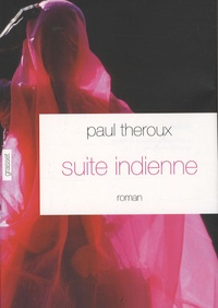 Paul Theroux - Suite indienne.