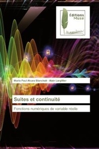 Mario Paul Ahues Blanchait et Alain Largillier - Suites et continuité - Fonctions numériques de variable réelle.