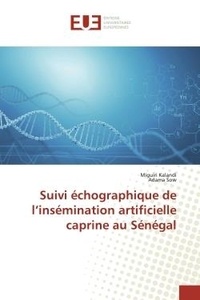 Miguiri Kalandi - Suivi échographique de l'insémination artificielle caprine au Sénégal.