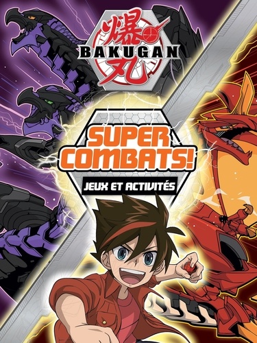 Super combats ! Bakugan - Jeux et activités - Hachette - Livres - Furet du  Nord