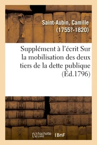 Supplément à l'écrit Sur la mobilisation des deux tiers de la dette publique