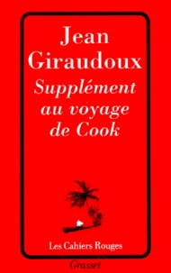 Jean Giraudoux - Supplément au voyage de Cook - Pièce en un acte.