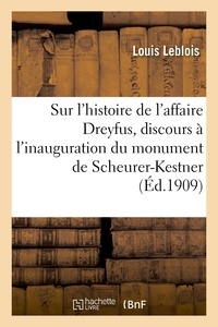  Hachette BNF - Sur l'histoire de l'affaire Dreyfus, discours à l'inauguration du monument de Scheurer-Kestner.