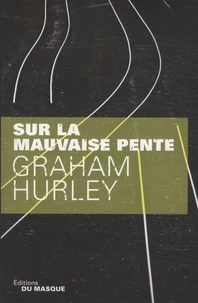 Sur la mauvaise pente