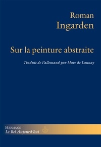 Roman Ingarden - Sur la peinture abstraite.