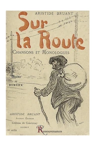 SUR LA ROUTE . CHANSONS ET MONOLOGUES