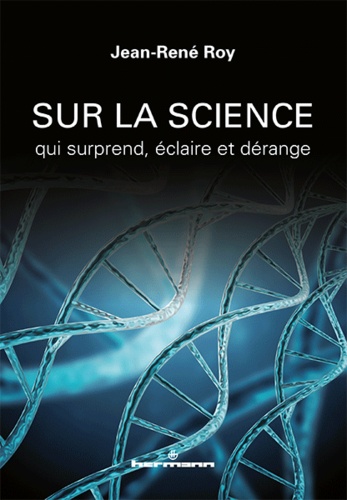 Sur la science qui surprend, éclaire et dérange