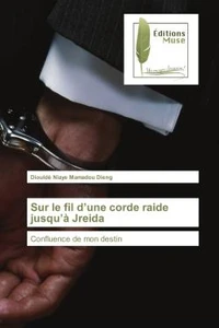Sur le fil d'une corde raide jusqu'A Jreida