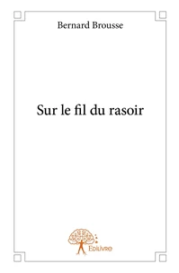 Sur le fil du rasoir