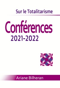 Ariane Bilheran - Sur le totalitarisme - Conférences 2021-2022.