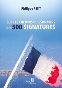 Philippe Petit - Sur les chemins buissonniers des 500 signatures.