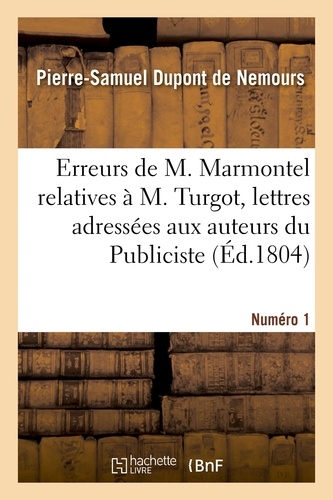 Sur quelques erreurs de M. Marmontel relatives à M. Turgot, lettres