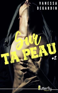 Sur ta peau Tome 2