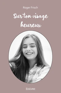 Sur ton visage heureux