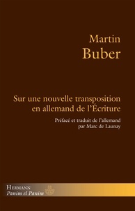 Martin Buber - Sur une nouvelle transposition en allemand de lEcriture.