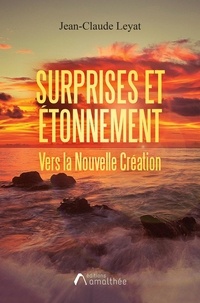 Jean-Claude Leyat - Surprises et étonnement.