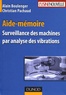 Alain Boulenger et Christian Pachaud - Surveillance des machines par analyse des vibrations.