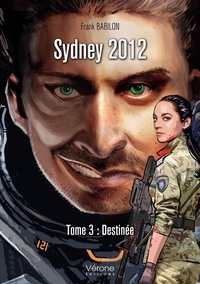 Frank Babilon - Sydney 2012 - Tome 3, Destinée.