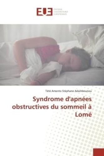 Syndrome d'apnées obstructives du sommeil à Lomé - Tété Adambounou ...