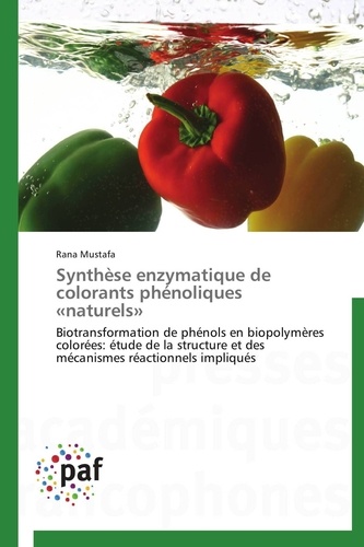  Mustafa-r - Synthèse enzymatique de colorants phénoliques «naturels».