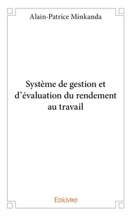 Système de gestion et d'évaluation du rendement au travail
