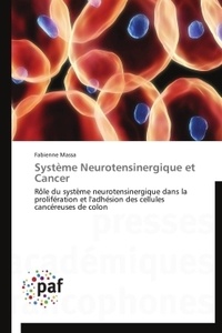 Fabienne Massa - Système neurotensinergique et cancer - Rôle du système neurotensinergique dans la prolifération et l'adhésion des cellules cancéreuses de colon.