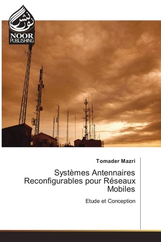Tomader Mazri - Systèmes Antennaires Reconfigurables pour Réseaux Mobiles.