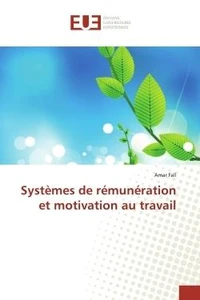 Systèmes de rémunération et motivation au travail
