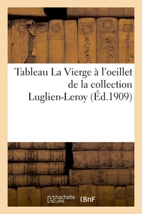 Tableau La Vierge à l'oeillet ayant figuré à l'exposition des Alsaciens-Lorrains au Palais du Louvre