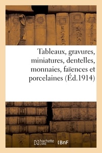 Edouard Pape - Tableaux, gravures, miniatures, dentelles, monnaies, faïences et porcelaines.