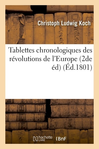 Tablettes chronologiques des révolutions de l'Europe 2de éd