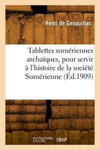 Henri Genouillac - Tablettes sumériennes archaïques.