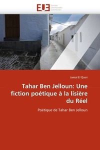 Qasri-j El - Tahar ben jelloun: une fiction poétique à la lisière du réel.