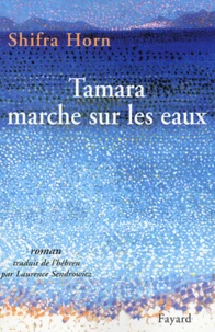 Tamara marche sur les eaux